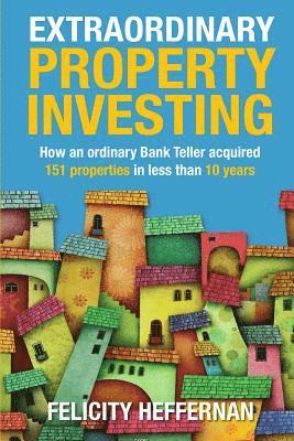 Felicity Heffernan - Extraordinary Property Investing, Häftad