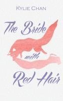 Kylie Chan - Bride With Red Hair, Häftad