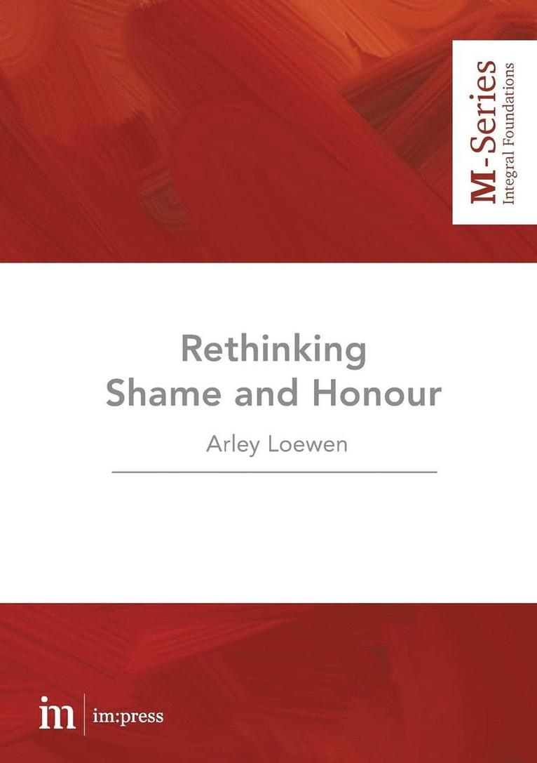 Arley Loewen, Roland Lubett - Rethinking Shame and Honour, Häftad