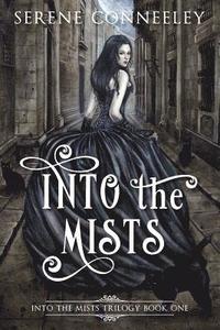 bokomslag Into the Mists: Into the Mists Trilogy Book One