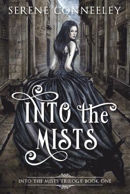bokomslag Into the Mists: Into the Mists Trilogy Book One