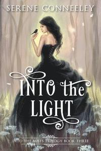 bokomslag Into the Light: Into the Mists Trilogy Book Three