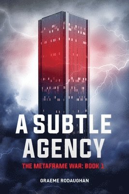 A Subtle Agency 1