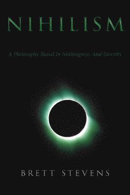 Brett Stevens - Nihilism, Häftad