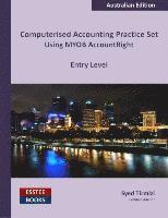 bokomslag Computerised Accounting Practice Set Using MYOB AccountRight - Entry Level: Australian Edition
