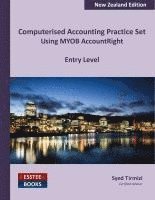 bokomslag Computerised Accounting Practice Set Using MYOB AccountRight - Entry Level: New Zealand Edition