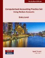 bokomslag Computerised Accounting Practice Set Using Reckon Accounts - Entry Level: Australian Edition