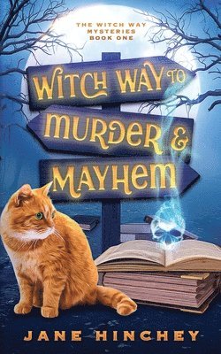Jane Hinchey - Witch Way to Murder & Mayhem, Häftad