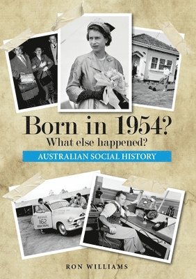 bokomslag Born in 1954? What else happened?