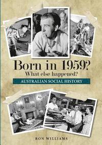 bokomslag Born in 1959?  What else happened?