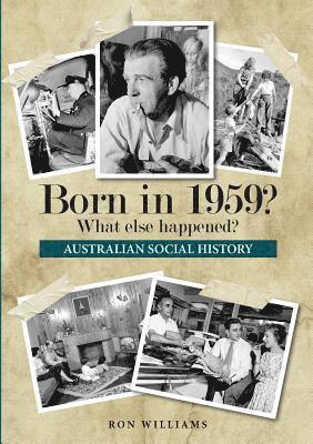 bokomslag Born in 1959?  What else happened?