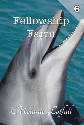 Fellowship Farm 6 1