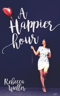 bokomslag A Happier Hour