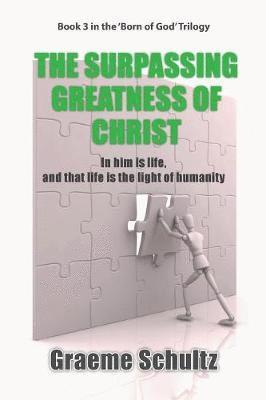 Graeme Schultz - Surpassing Greatness Of Christ, Häftad