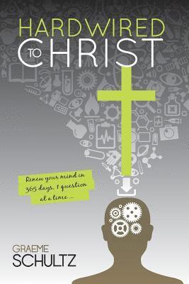Hardwired to Christ 1