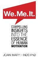 bokomslag We. Me. It.: Compelling insights into the essence of human motivation