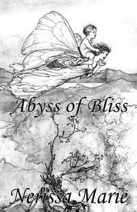 bokomslag Poetry Book - Abyss of Bliss (Love Poems About Life, Poems About Love, Inspirational Poems, Friendship Poems, Romantic Poems, I love You Poems, Poetry Collection, Inspirational Quotes, Poetry Books)