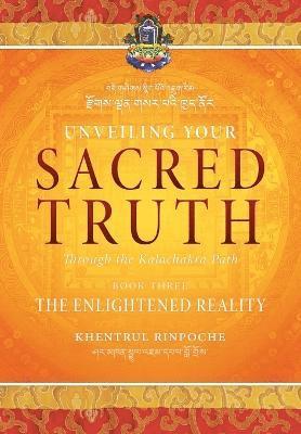 bokomslag Unveiling Your Sacred Truth through the Kalachakra Path, Book Three