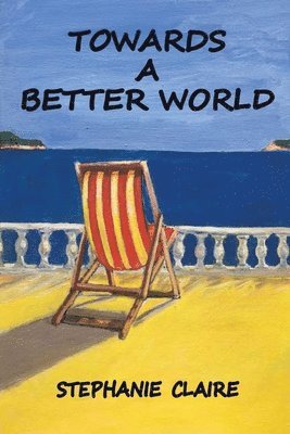bokomslag Towards a Better World