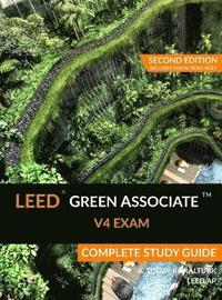 bokomslag LEED Green Associate V4 Exam Complete Study Guide (Second Edition)