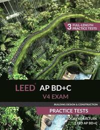 bokomslag LEED AP BD+C V4 Exam Practice Tests (Building Design & Construction)