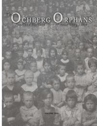 bokomslag The Ochberg Orphans and the horrors from whence they came - volume two: The rescue in 1921 of 177 Jewish Orphans from the pogroms in the Pale of settl