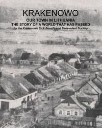 bokomslag Krakenowo - The story of a world that has passed: Our town In Lithuania