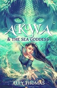 bokomslag Akwa and the Sea Goddess