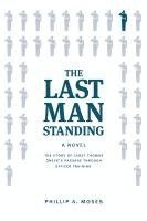 bokomslag The Last Man Standing: The story of Cadet Thomas Sneyk's passage through officer training
