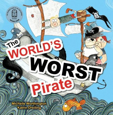 Michelle Worthington - The World's Worst Pirate, Inbunden