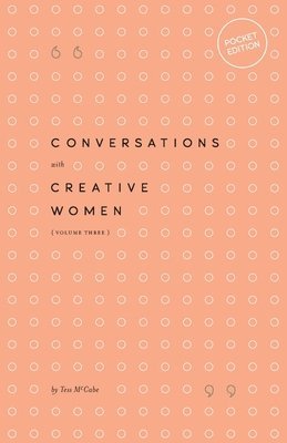 bokomslag Conversations with Creative Women: Volume Three - Pocket Edition