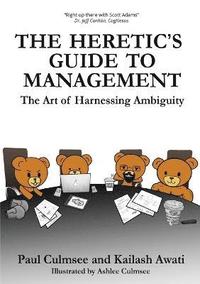 bokomslag The Heretic's Guide to Management