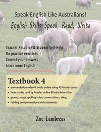 bokomslag Speak English Like Australians! EAL/EFL Grammar & Activities Textbook 4