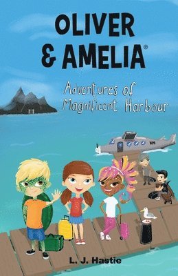 bokomslag Oliver & Amelia, Adventures of Magnificent Harbour