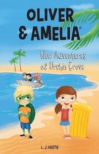 bokomslag Oliver & Amelia, New Adventures of Urchin Grove