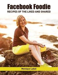 bokomslag Facebook Foodie: Recipes of the Liked and Shared