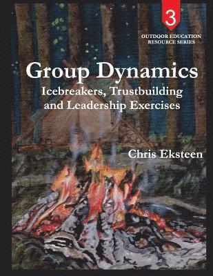 Suzanne Opperman Kemp - Group Dynamics: Icebreakers, team-building and leadership exercises, Häftad