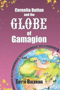 bokomslag Cornelia Button and the Globe of Gamagion