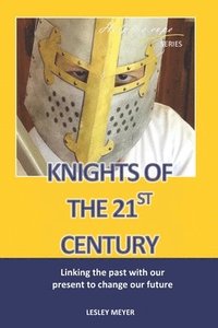 bokomslag Knights of the 21st Century
