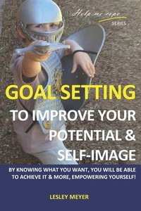 bokomslag Goal setting to improve your potential and self-image