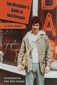 bokomslag The Hitchhiker's Guide to Jack Kerouac
