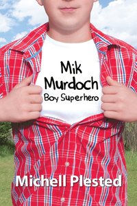 bokomslag Mik Murdoch, Boy Superhero