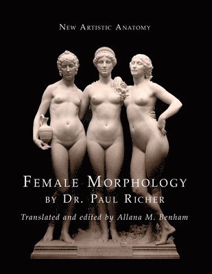 Paul Richer - New Artistic Anatomy, Häftad