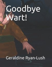 bokomslag Goodbye Wart!