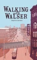 Daphne Gordon - Walking With Walser, Häftad