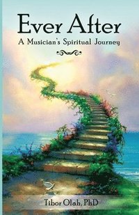 bokomslag Ever After: A Musician's Spiritual Journey