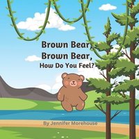 bokomslag Brown Bear, Brown Bear, How Do You Feel?