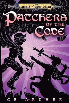 Cb Archer - Patchers of the Code: Book Three of the Anders' Quest Series, Häftad