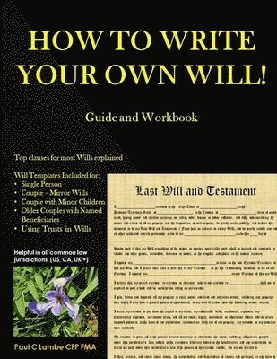 bokomslag HOW TO WRITE YOUR OWN WILL! Guide and Workbook