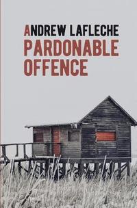 bokomslag A Pardonable Offence